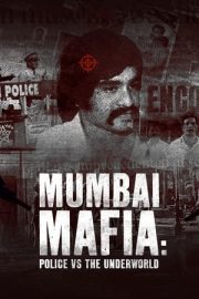 Mumbai Mafyası: Polis Yeraltı Dünyasına Karşı